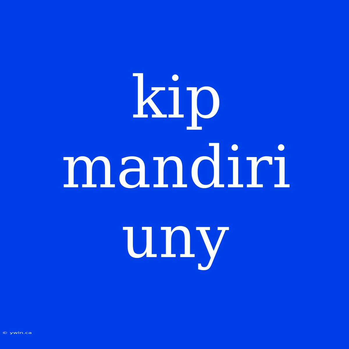 Kip Mandiri Uny