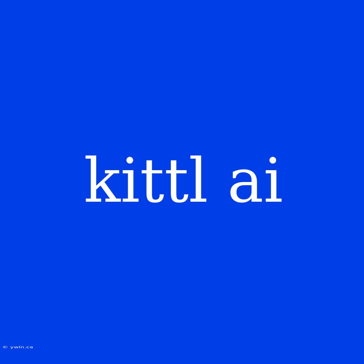 Kittl Ai