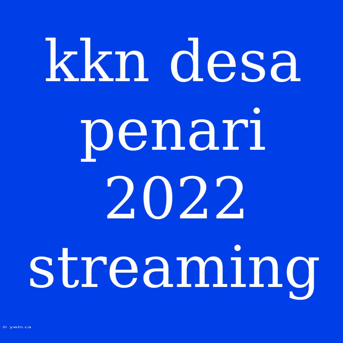 Kkn Desa Penari 2022 Streaming