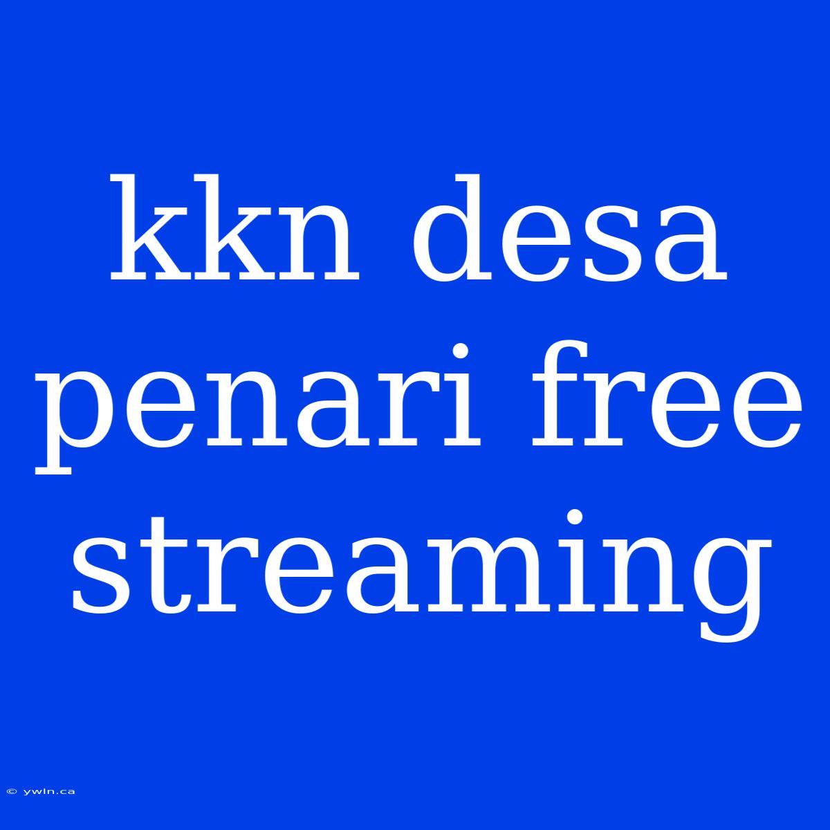 Kkn Desa Penari Free Streaming