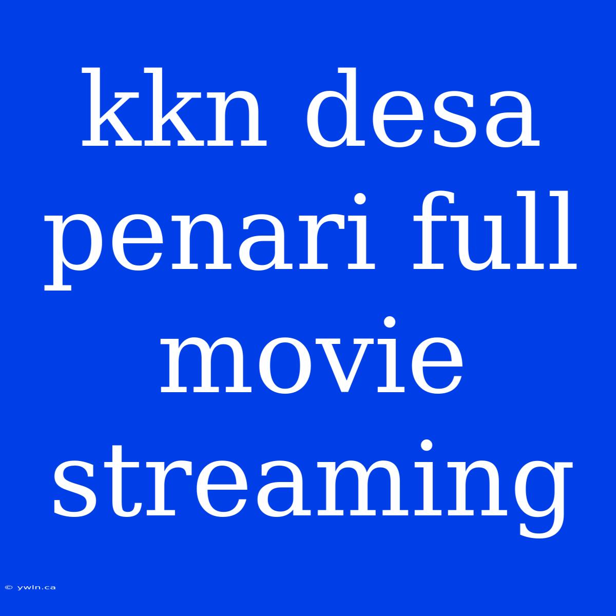 Kkn Desa Penari Full Movie Streaming