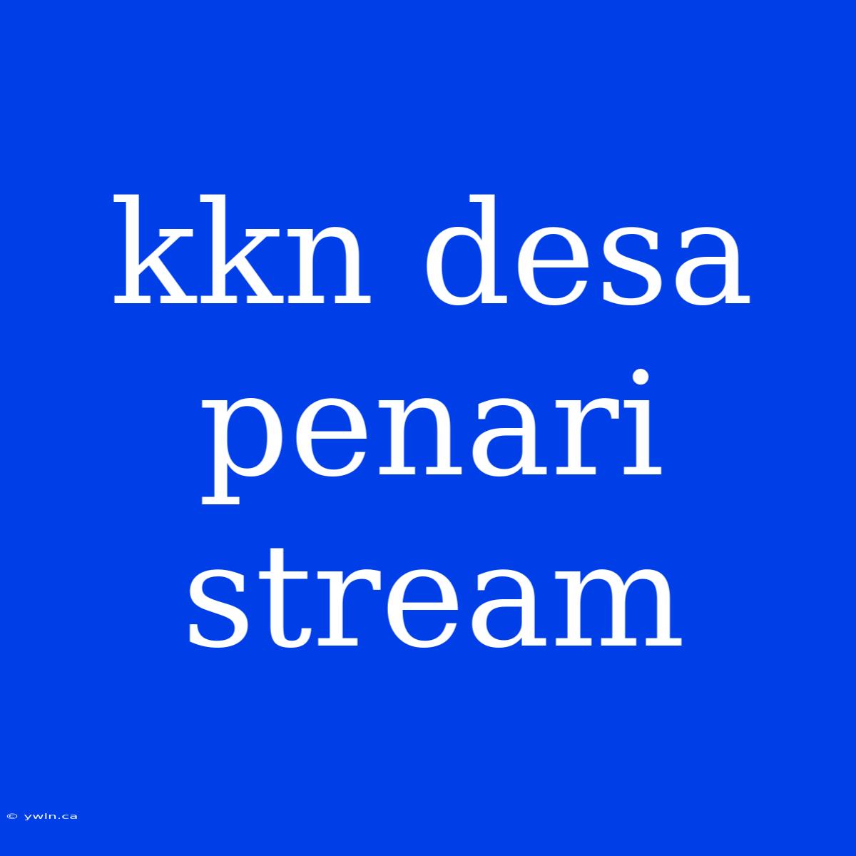 Kkn Desa Penari Stream