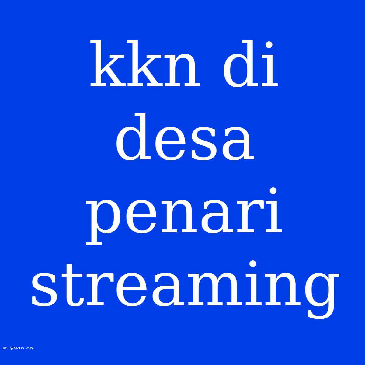 Kkn Di Desa Penari Streaming