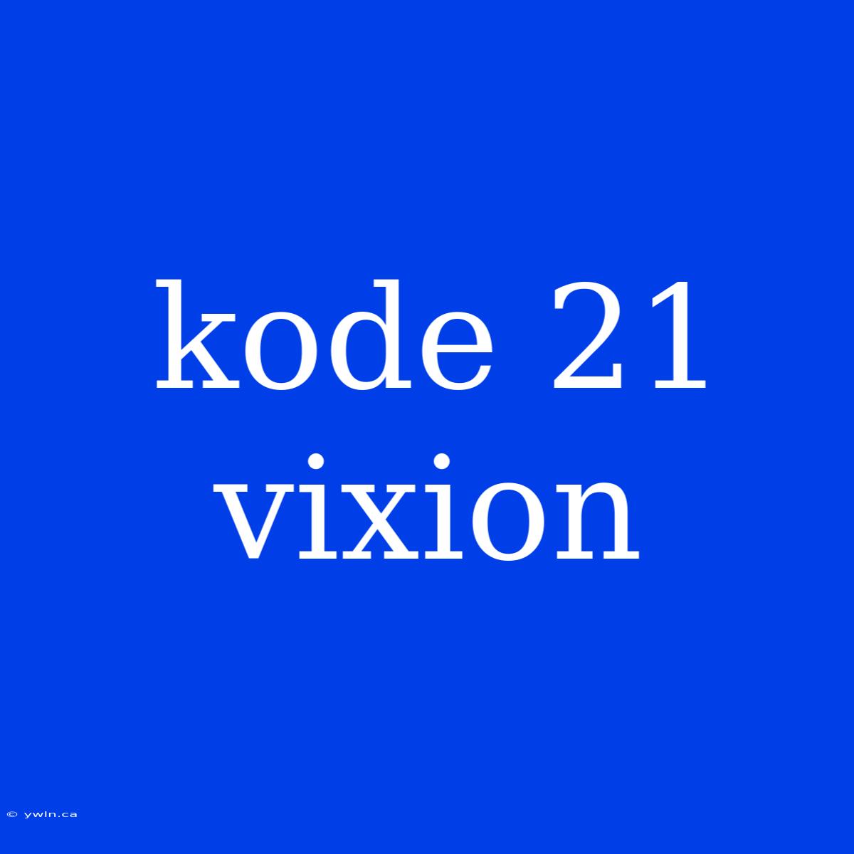 Kode 21 Vixion