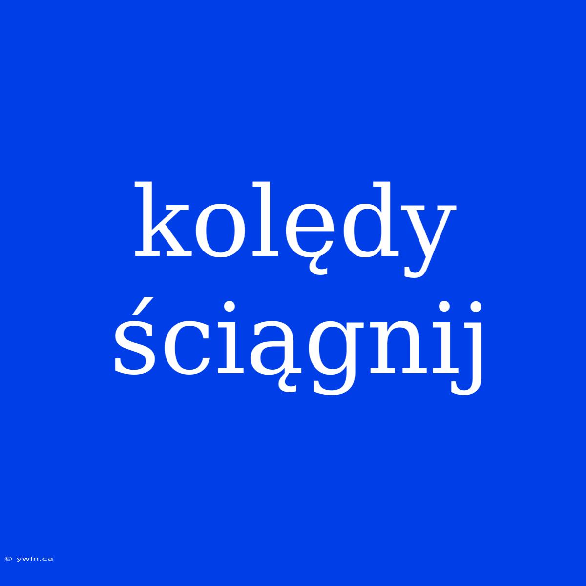 Kolędy Ściągnij