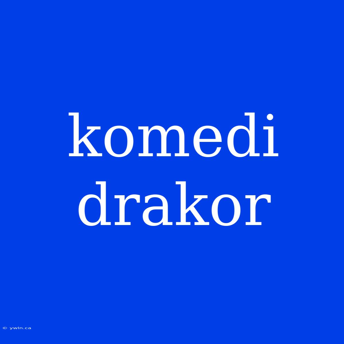 Komedi Drakor