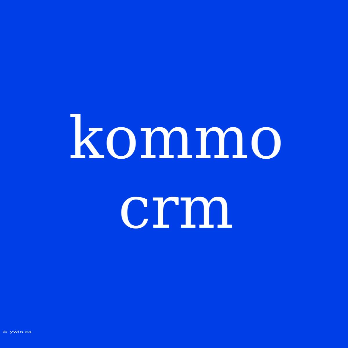 Kommo Crm