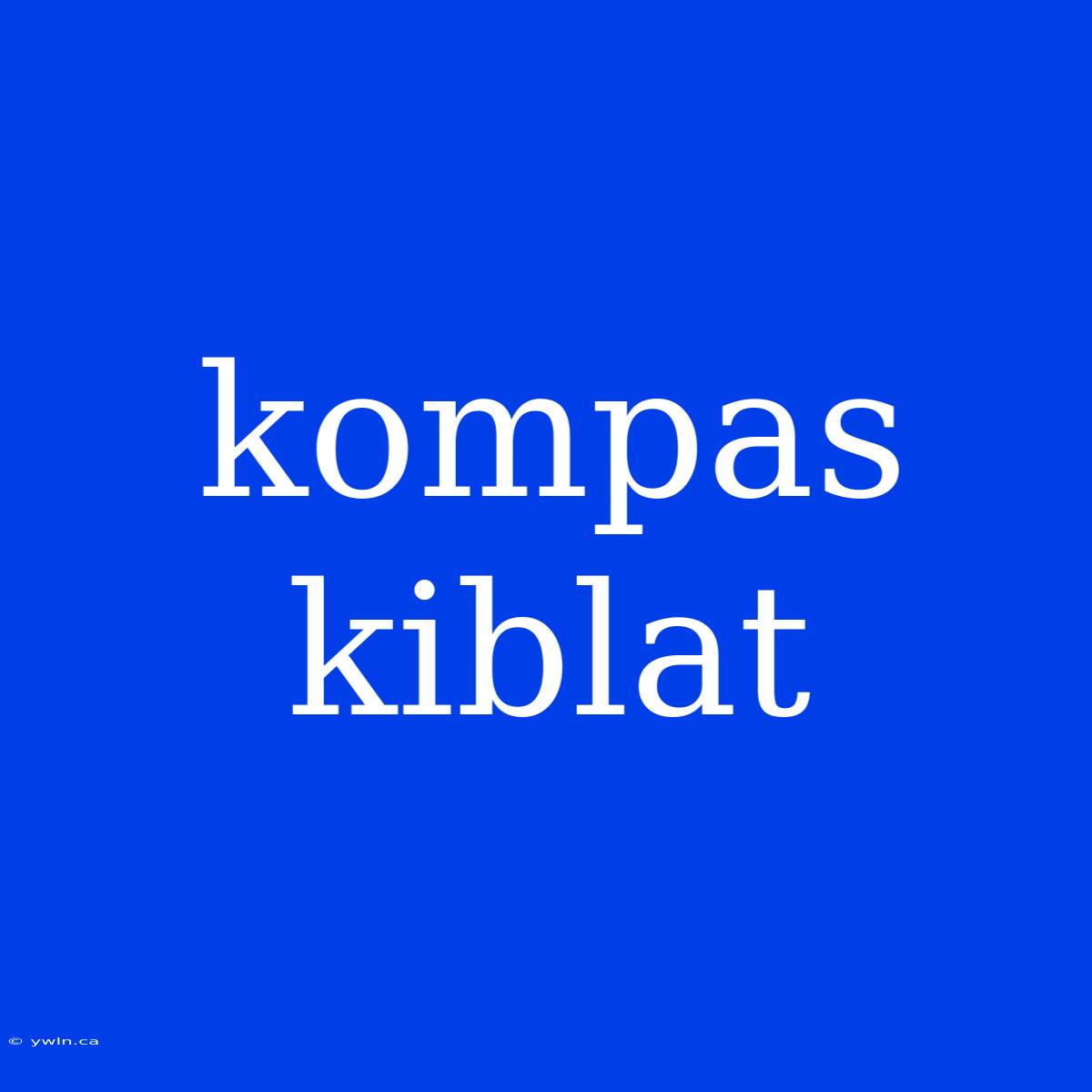 Kompas Kiblat