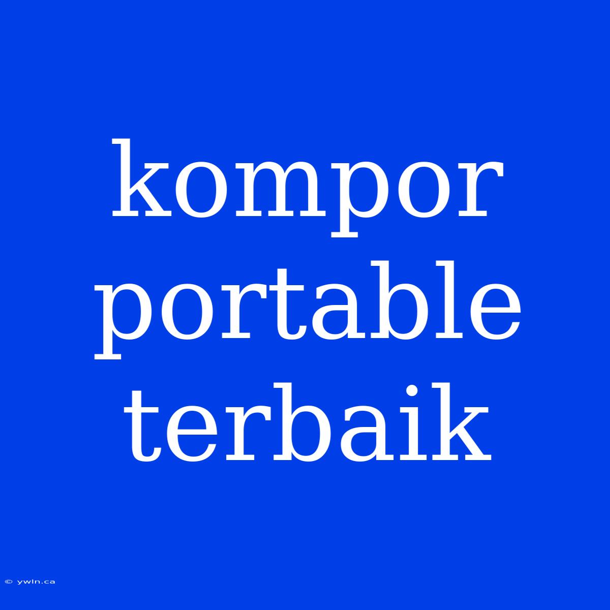 Kompor Portable Terbaik