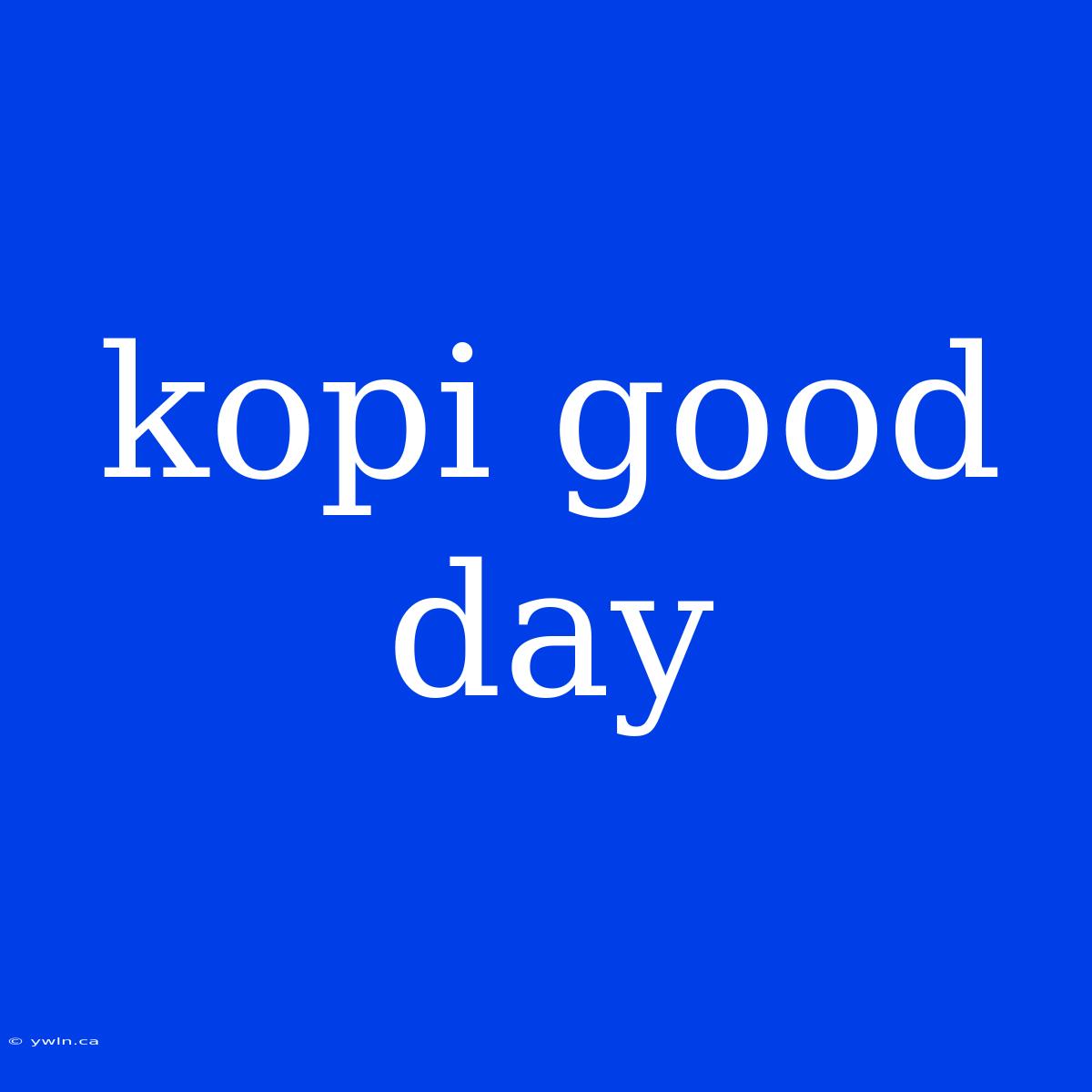 Kopi Good Day