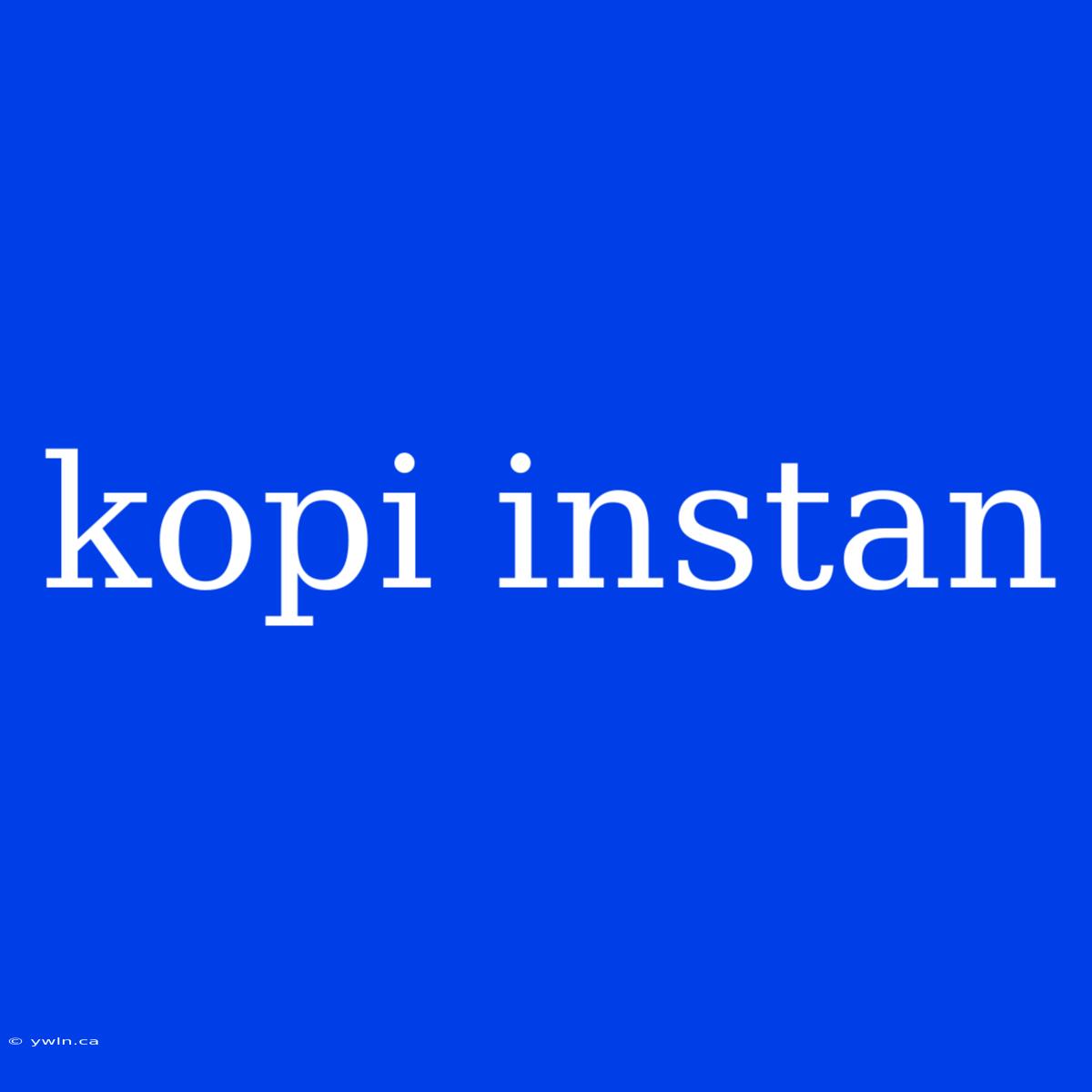 Kopi Instan