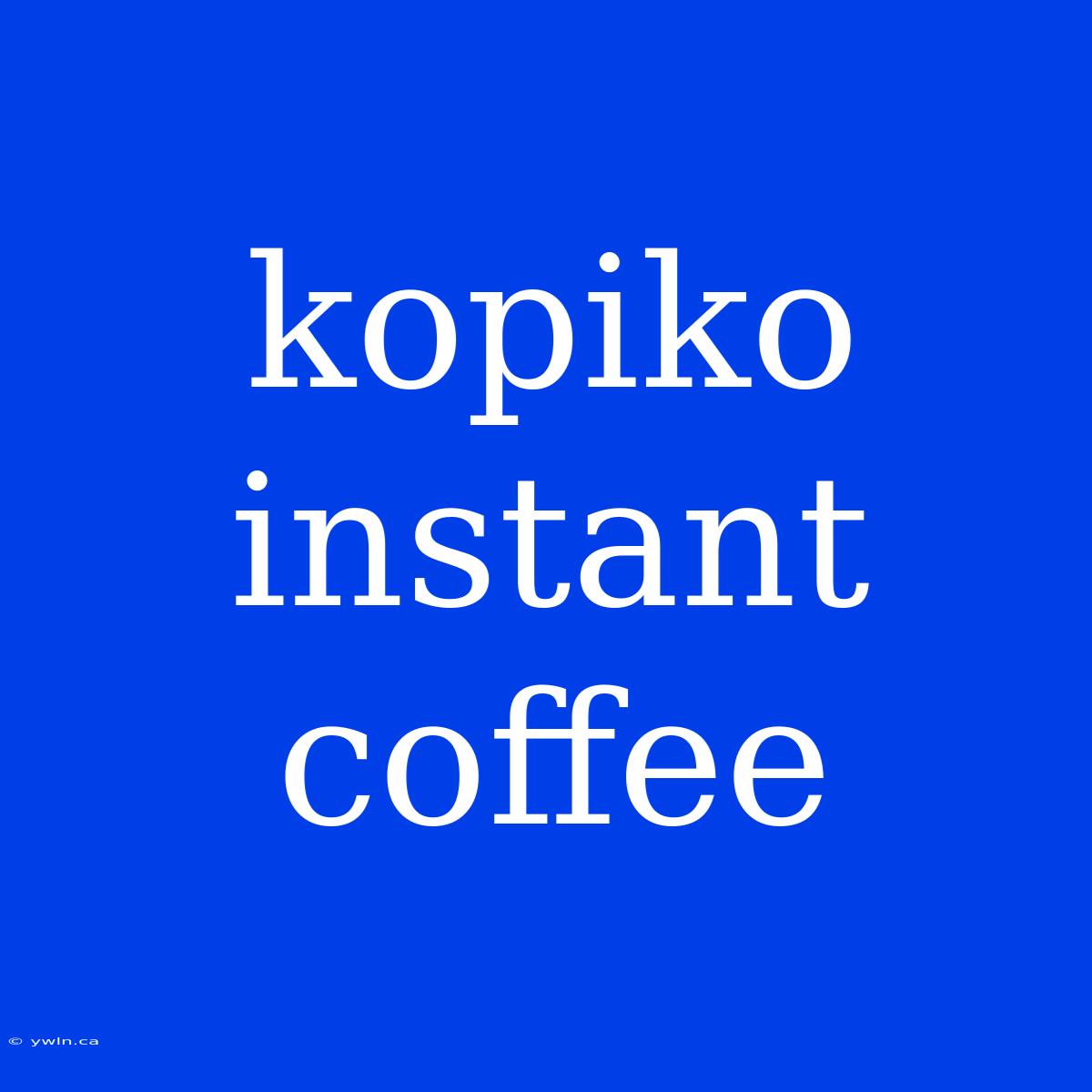 Kopiko Instant Coffee