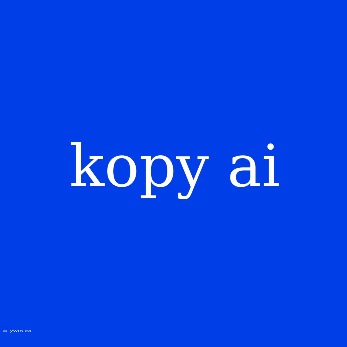 Kopy Ai