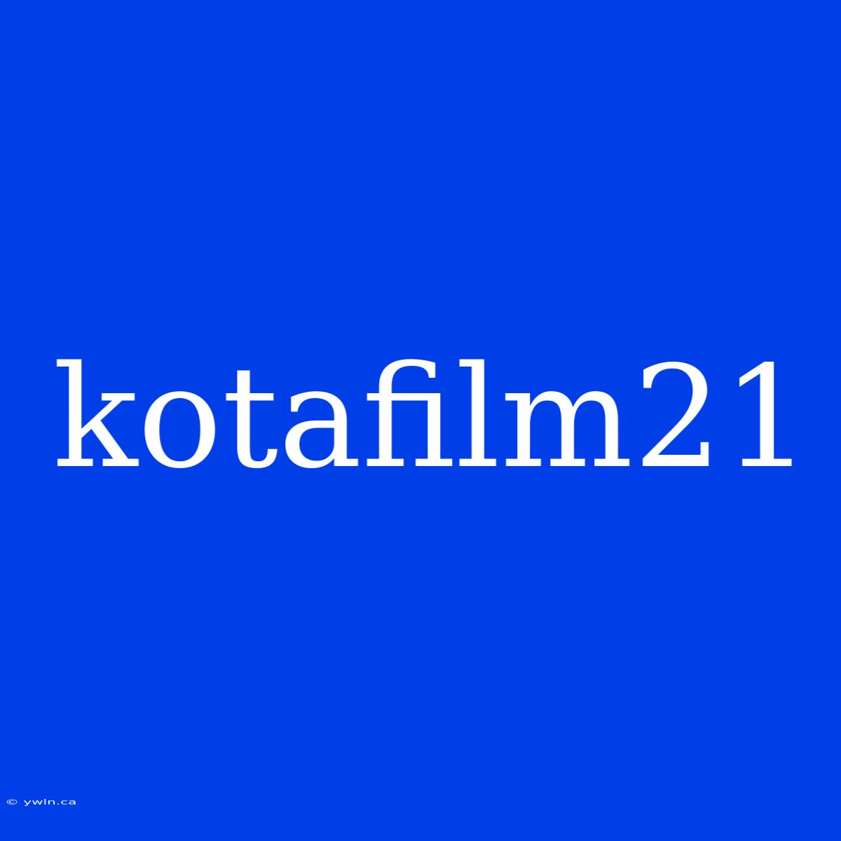 Kotafilm21