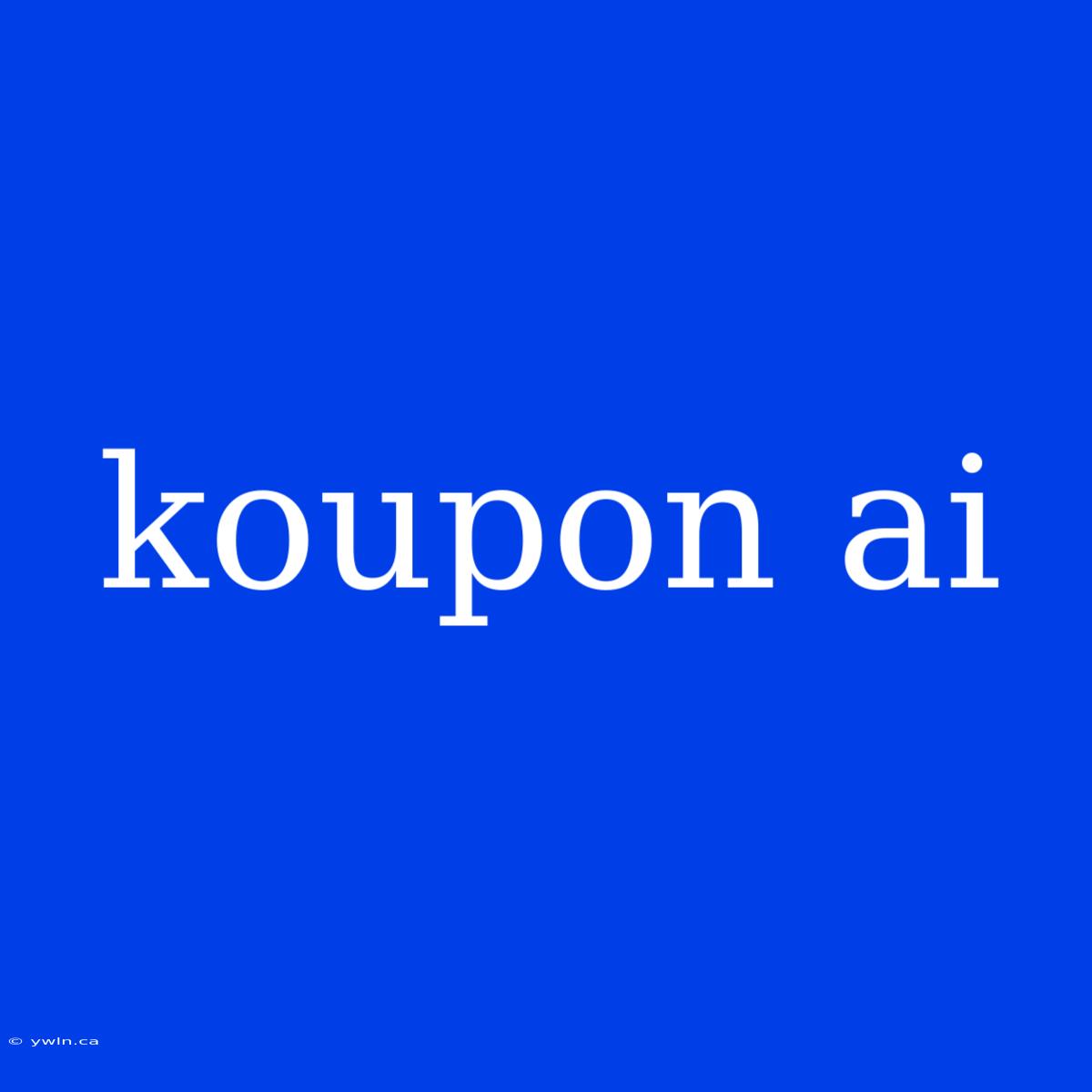 Koupon Ai