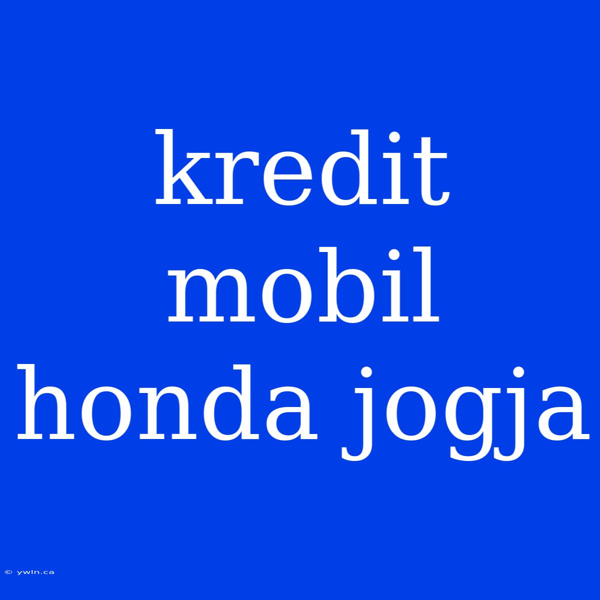 Kredit Mobil Honda Jogja