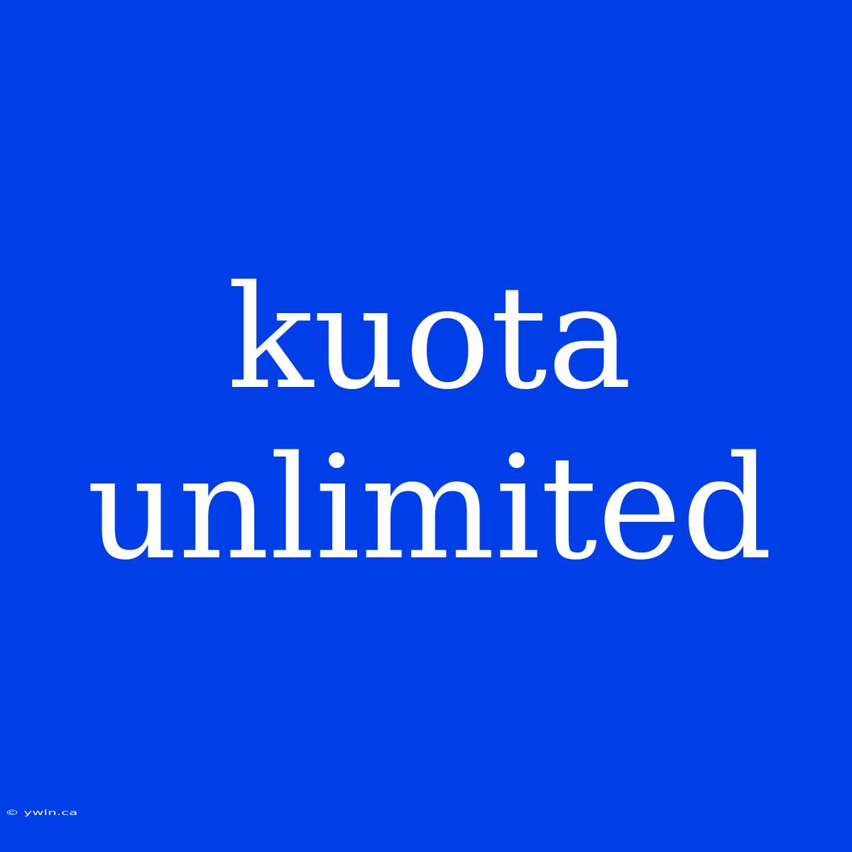 Kuota Unlimited