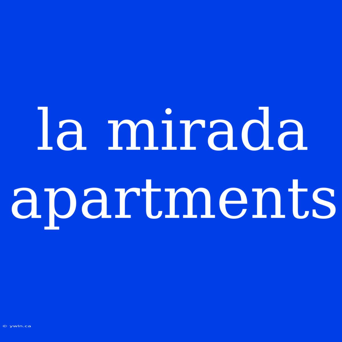 La Mirada Apartments