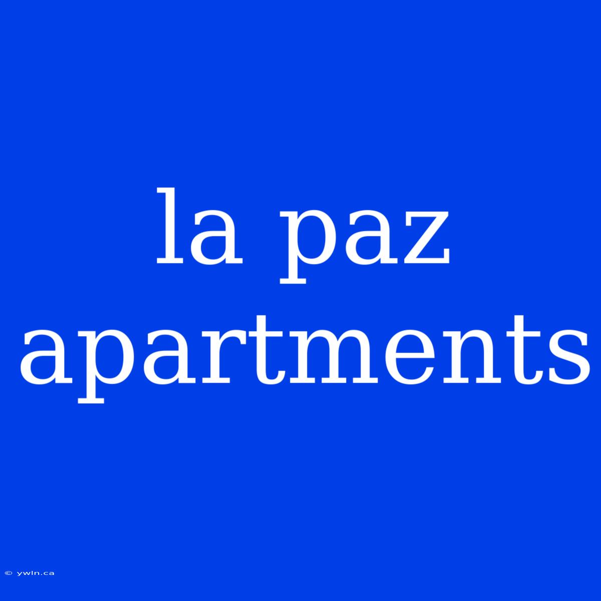 La Paz Apartments