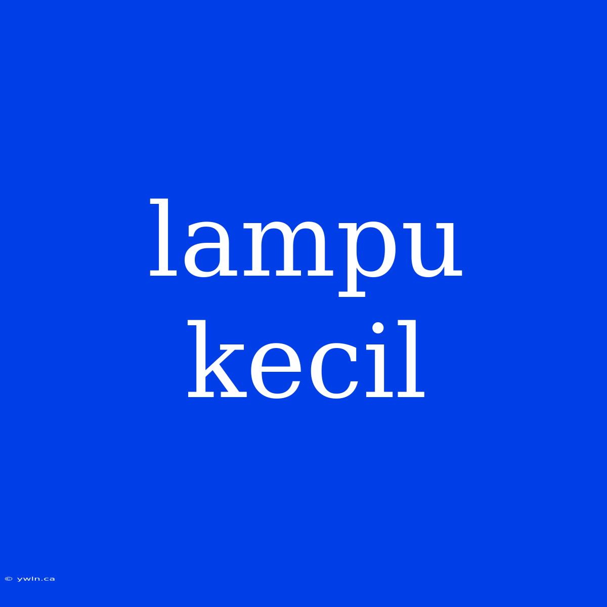 Lampu Kecil