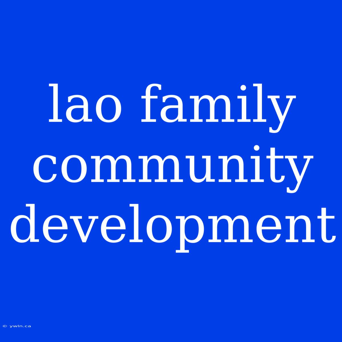 Lao Family Community Development