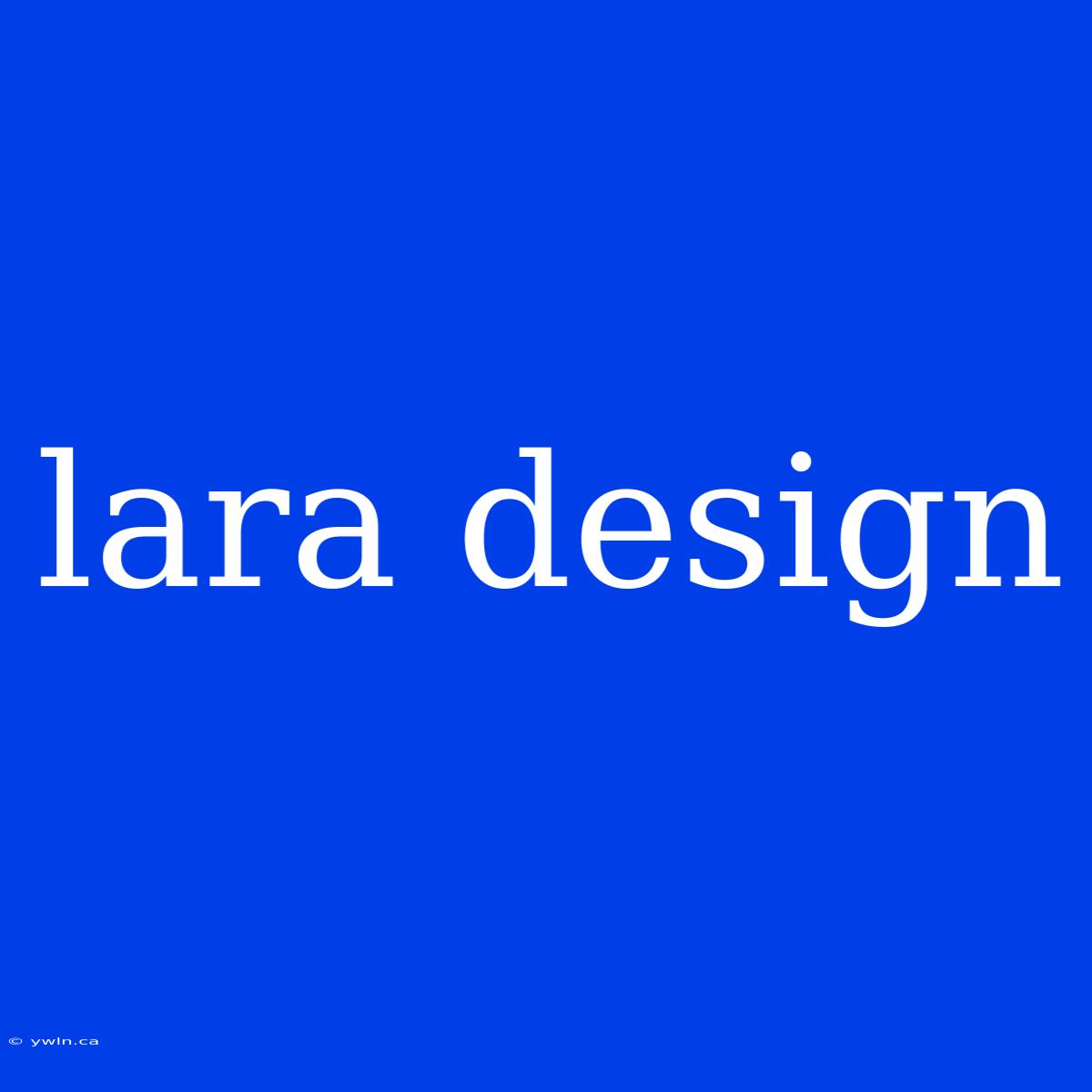 Lara Design