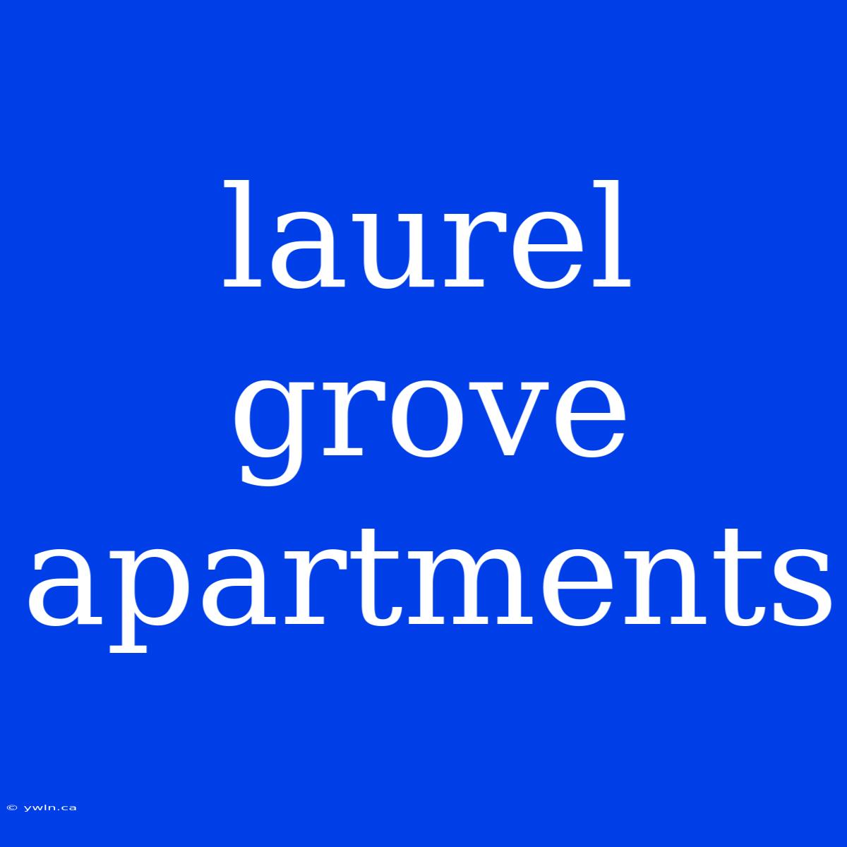 Laurel Grove Apartments