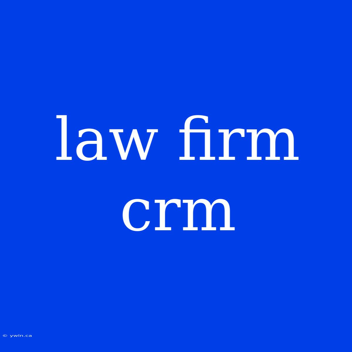 Law Firm Crm