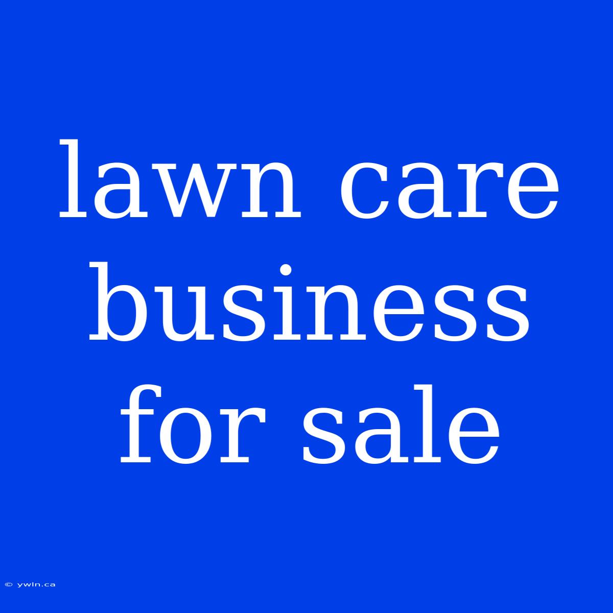 Lawn Care Business For Sale