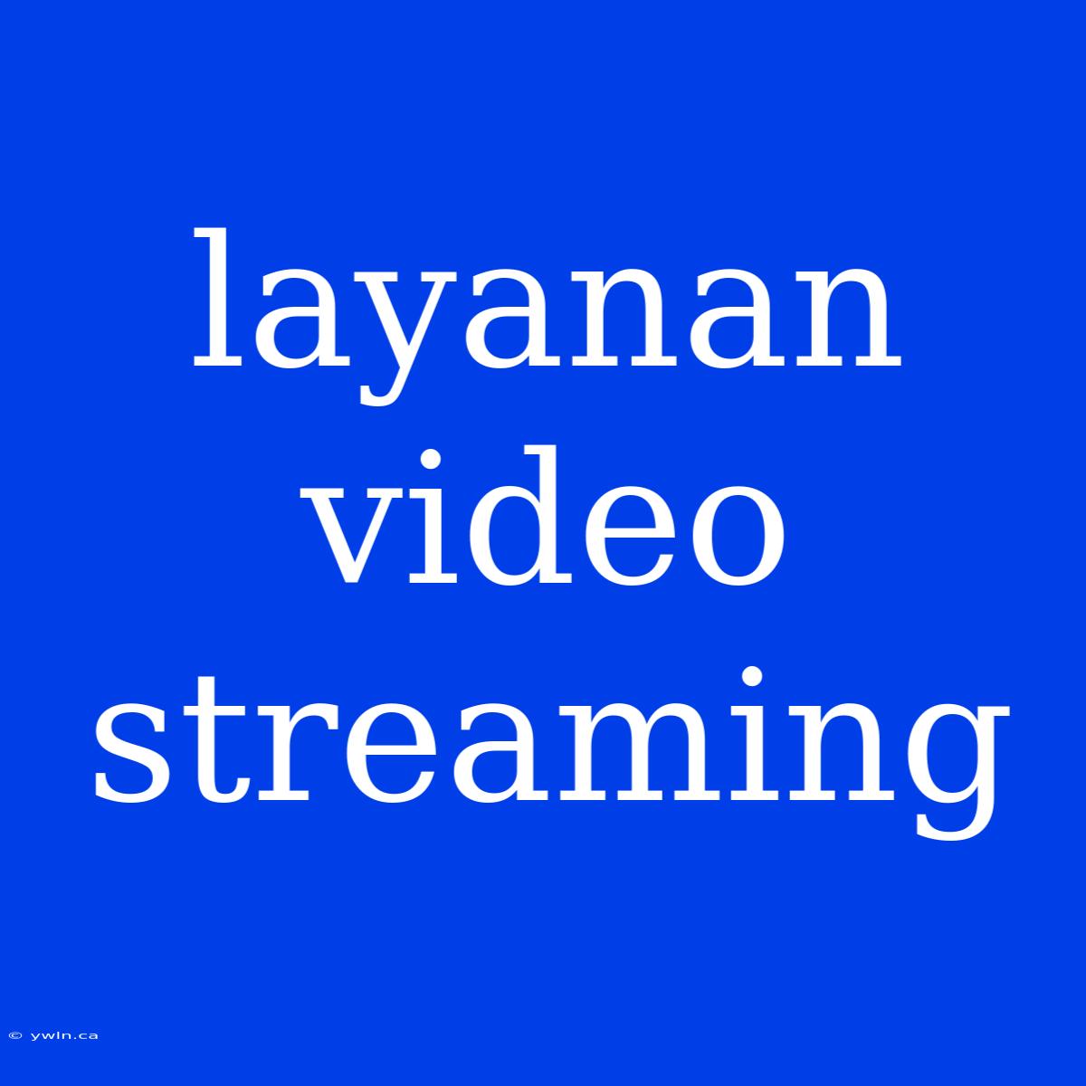 Layanan Video Streaming