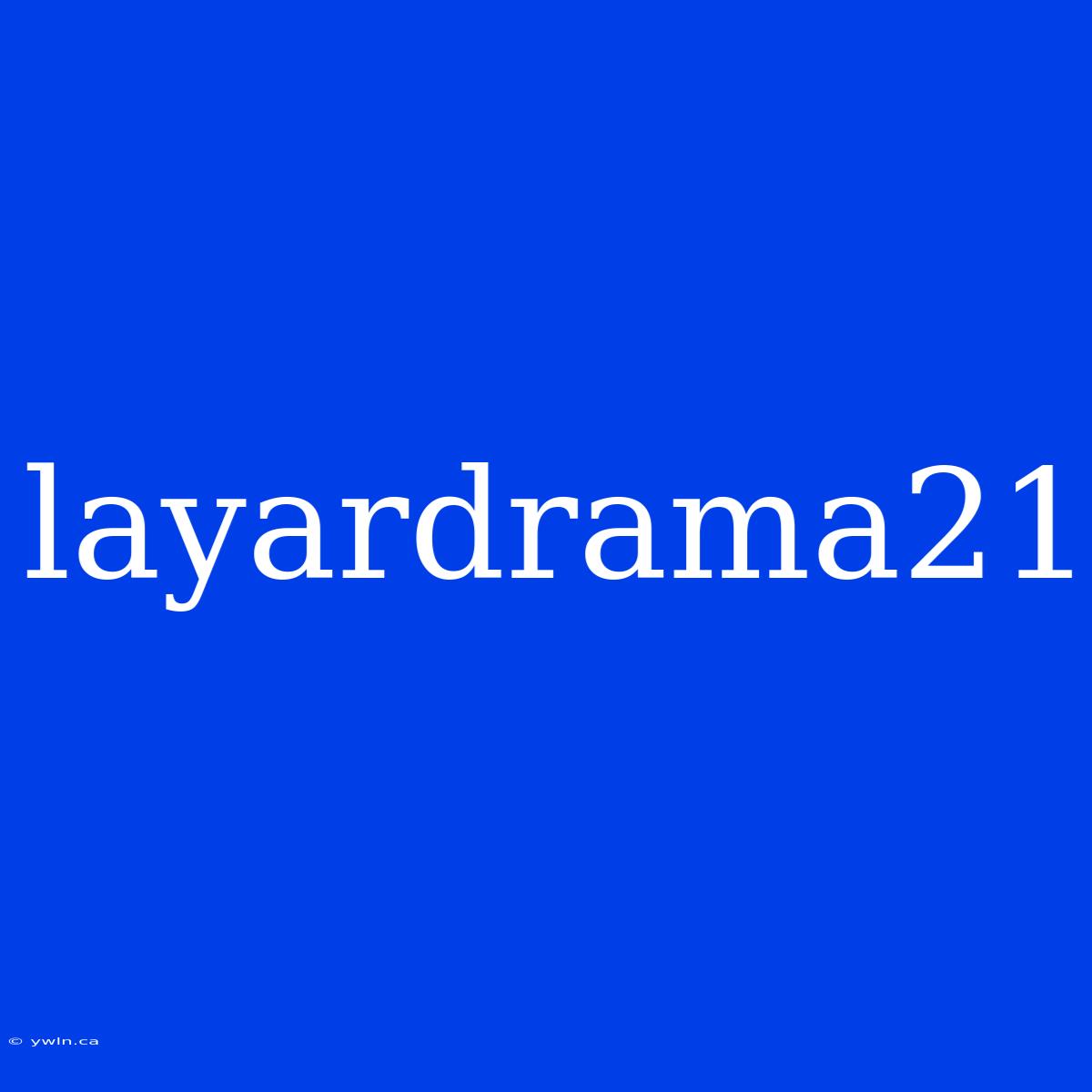 Layardrama21