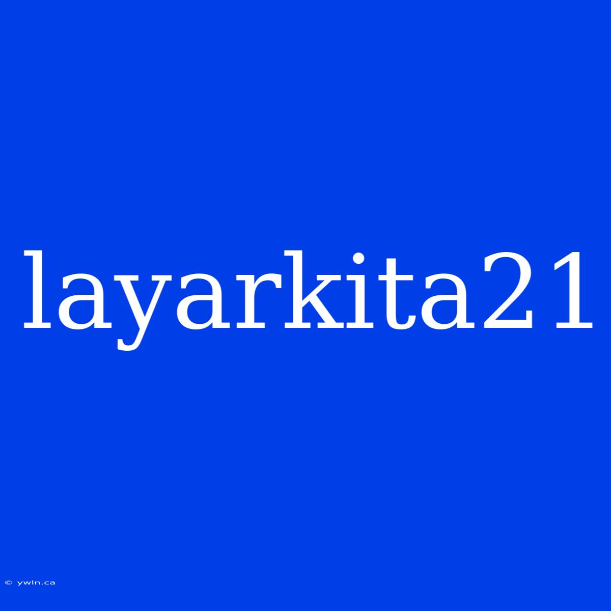 Layarkita21