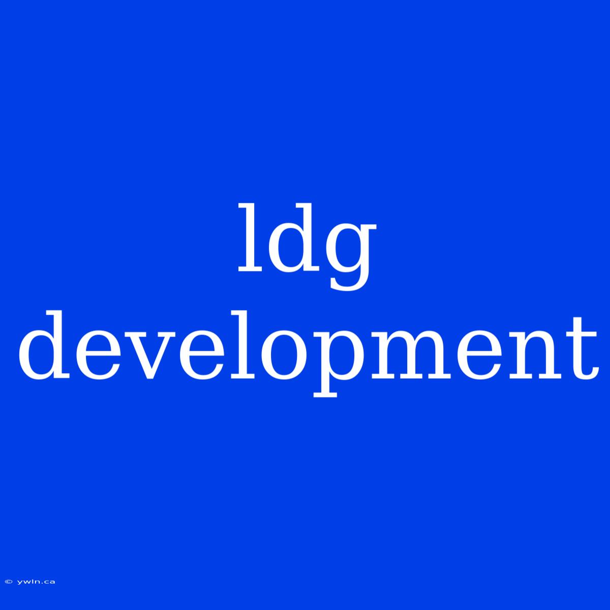 Ldg Development