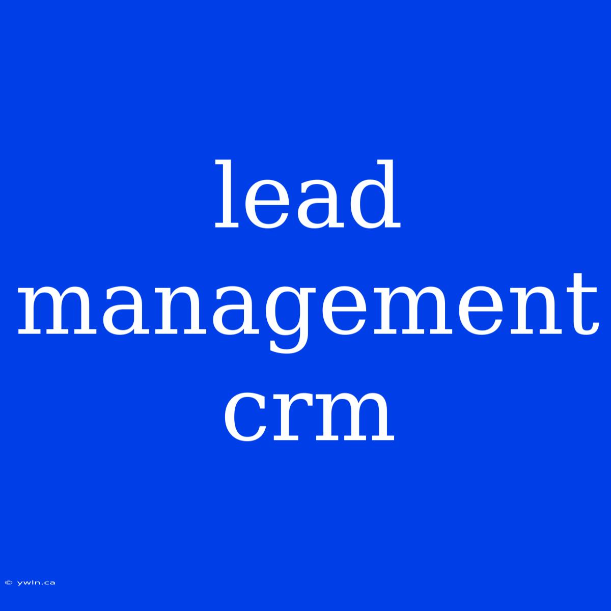 Lead Management Crm