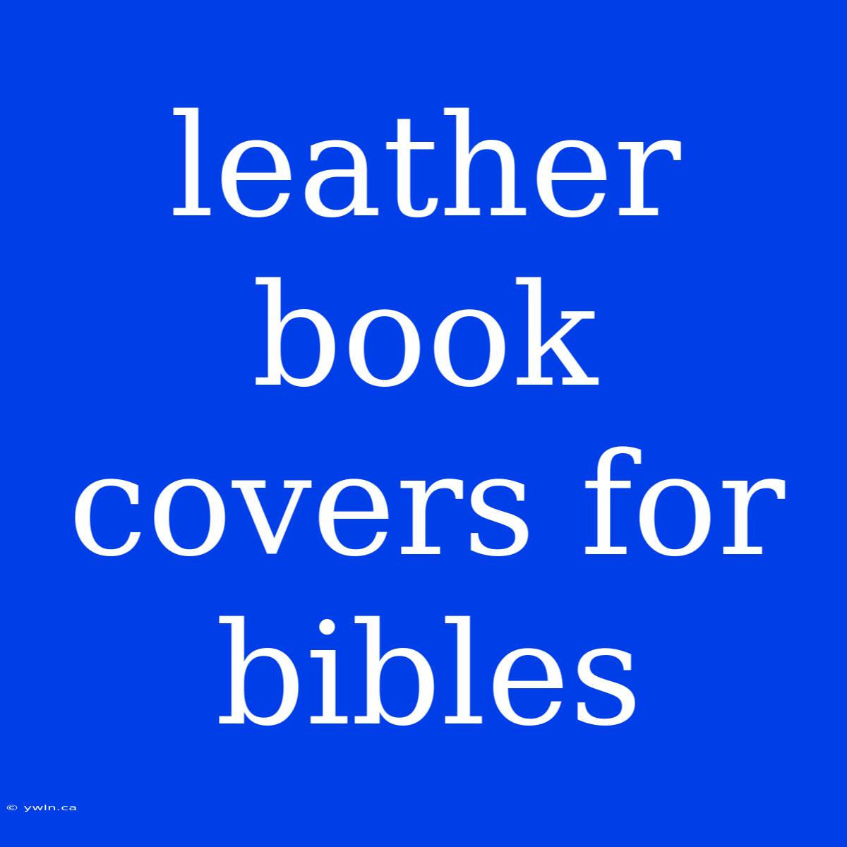 Leather Book Covers For Bibles