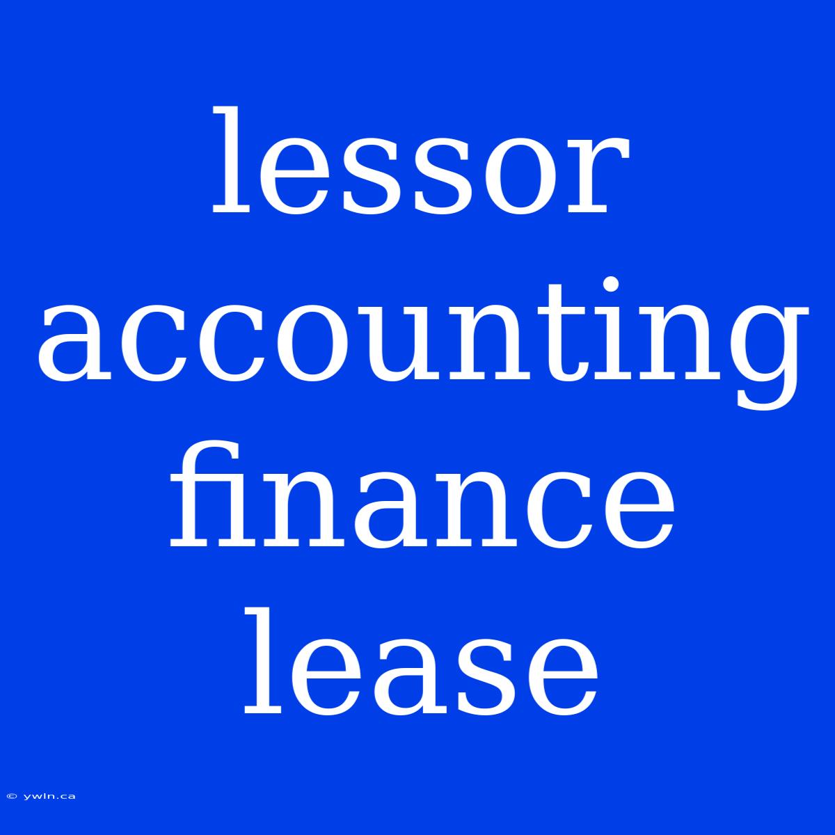 Lessor Accounting Finance Lease