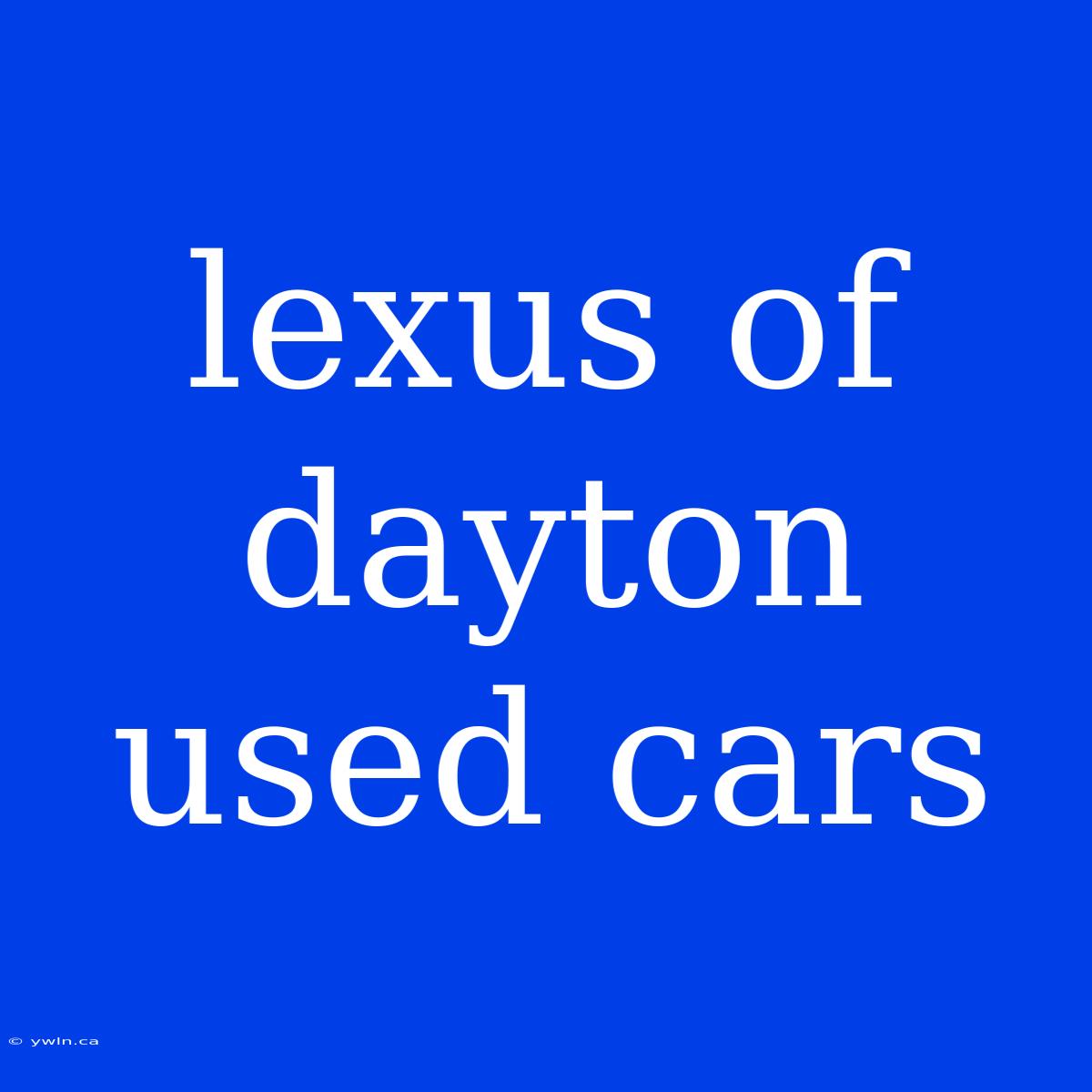 Lexus Of Dayton Used Cars