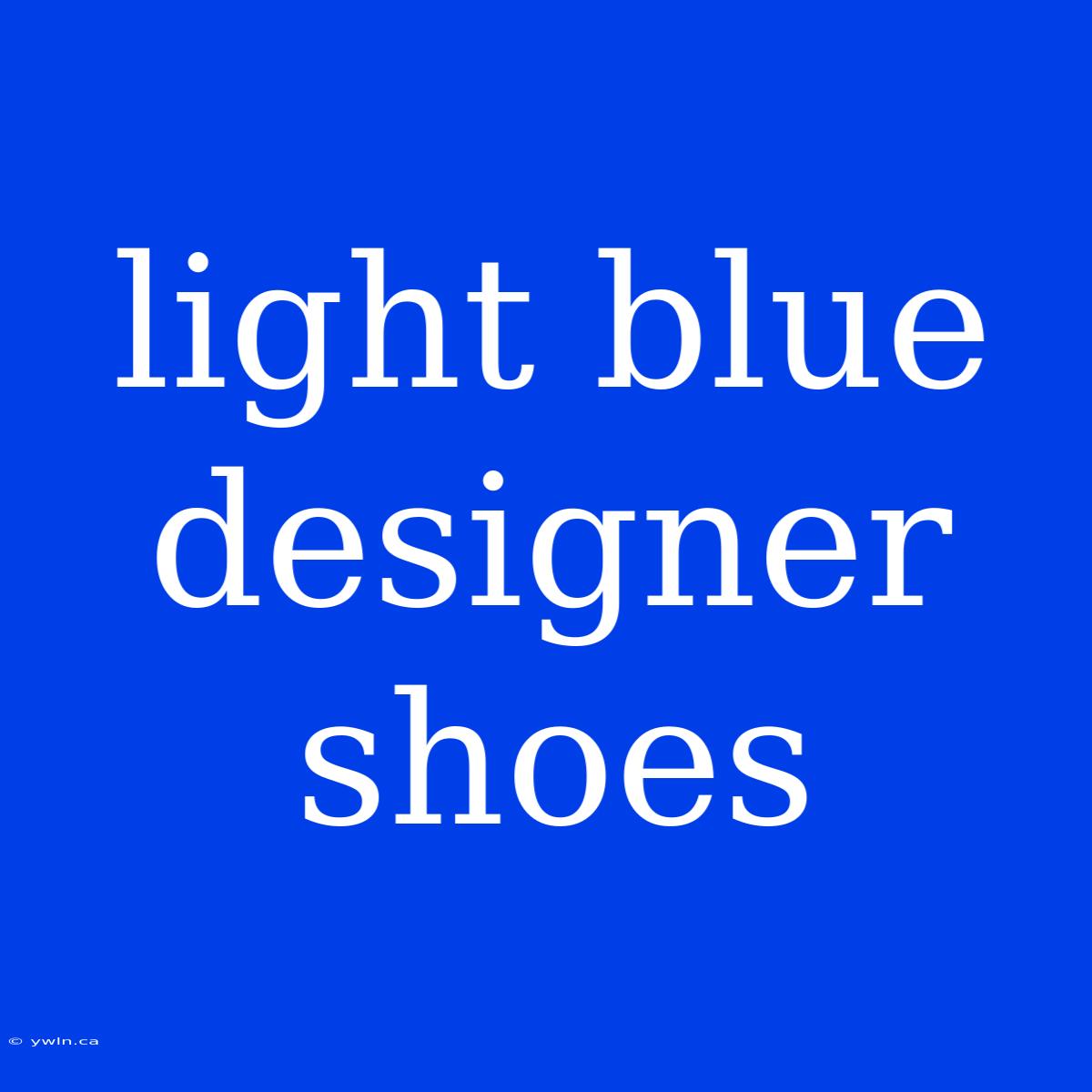 Light Blue Designer Shoes