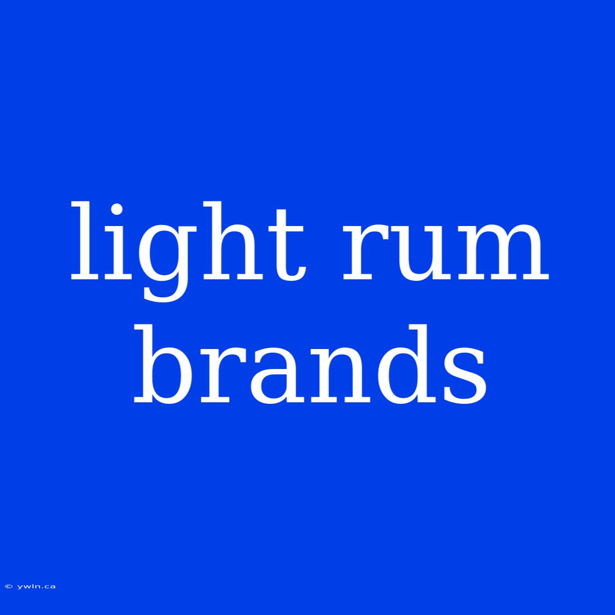 Light Rum Brands