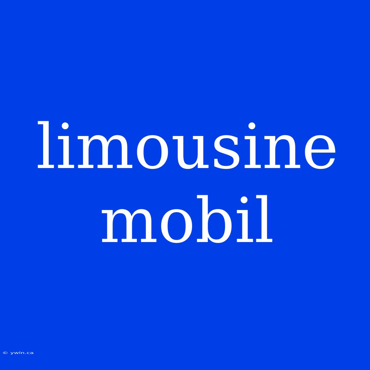 Limousine Mobil