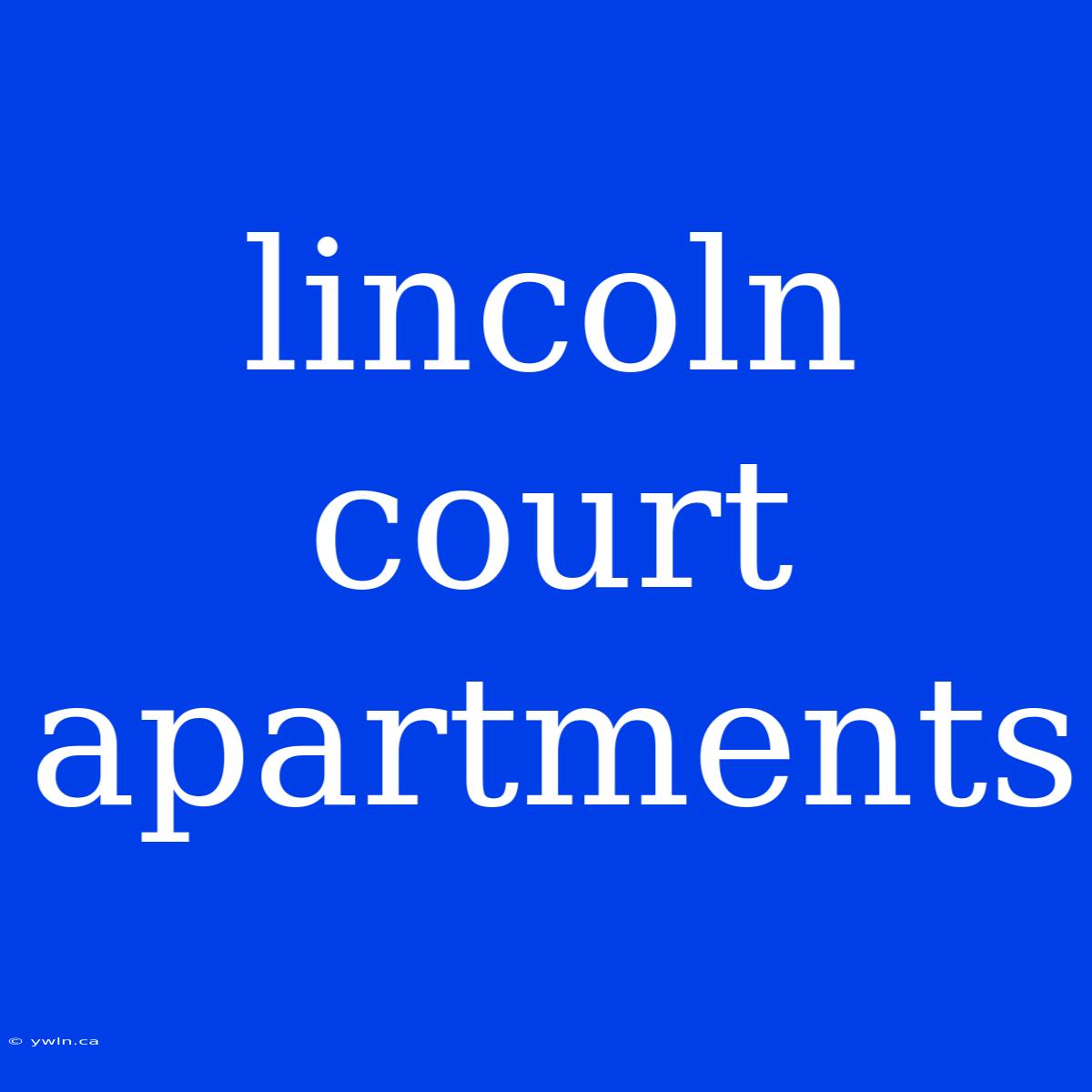 Lincoln Court Apartments