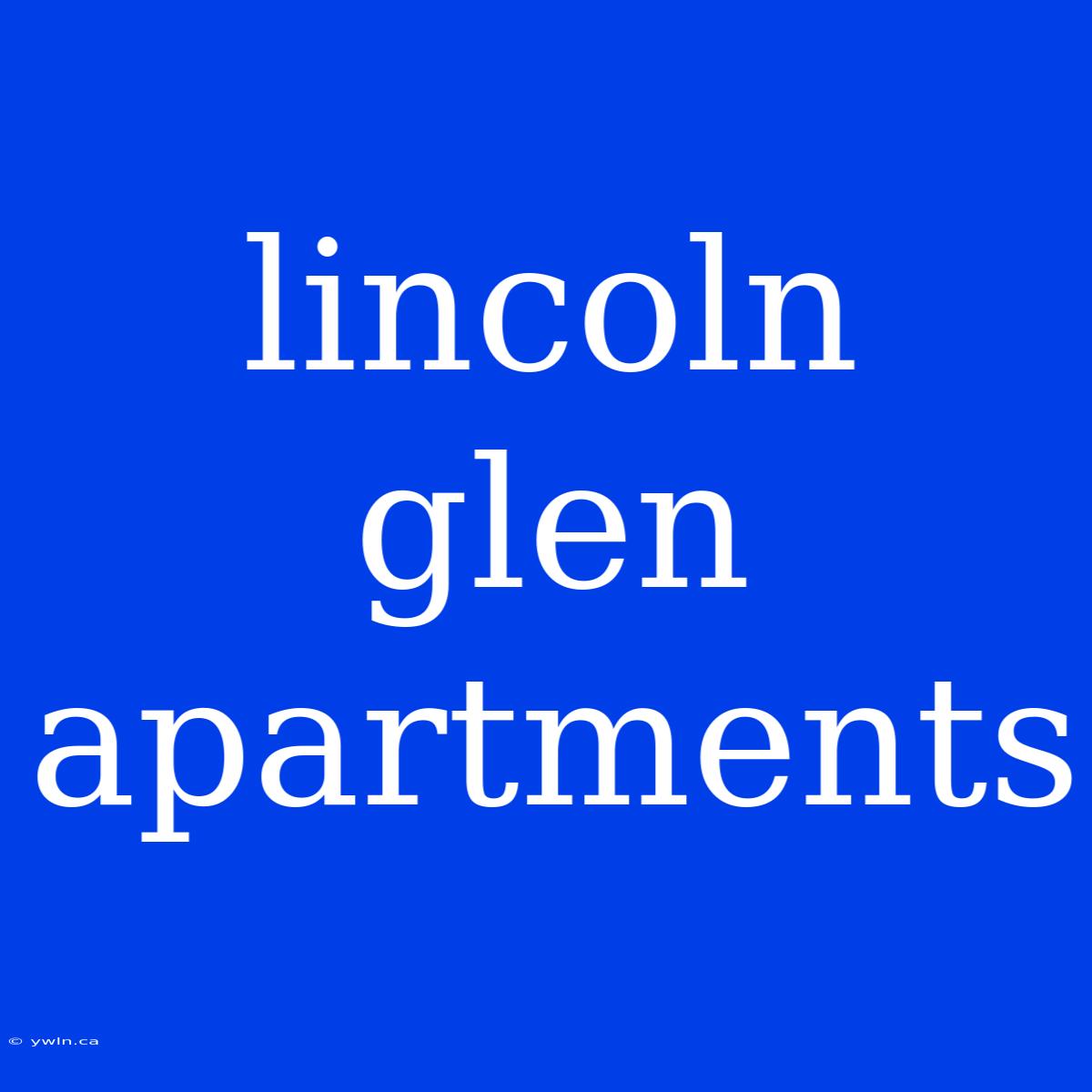 Lincoln Glen Apartments