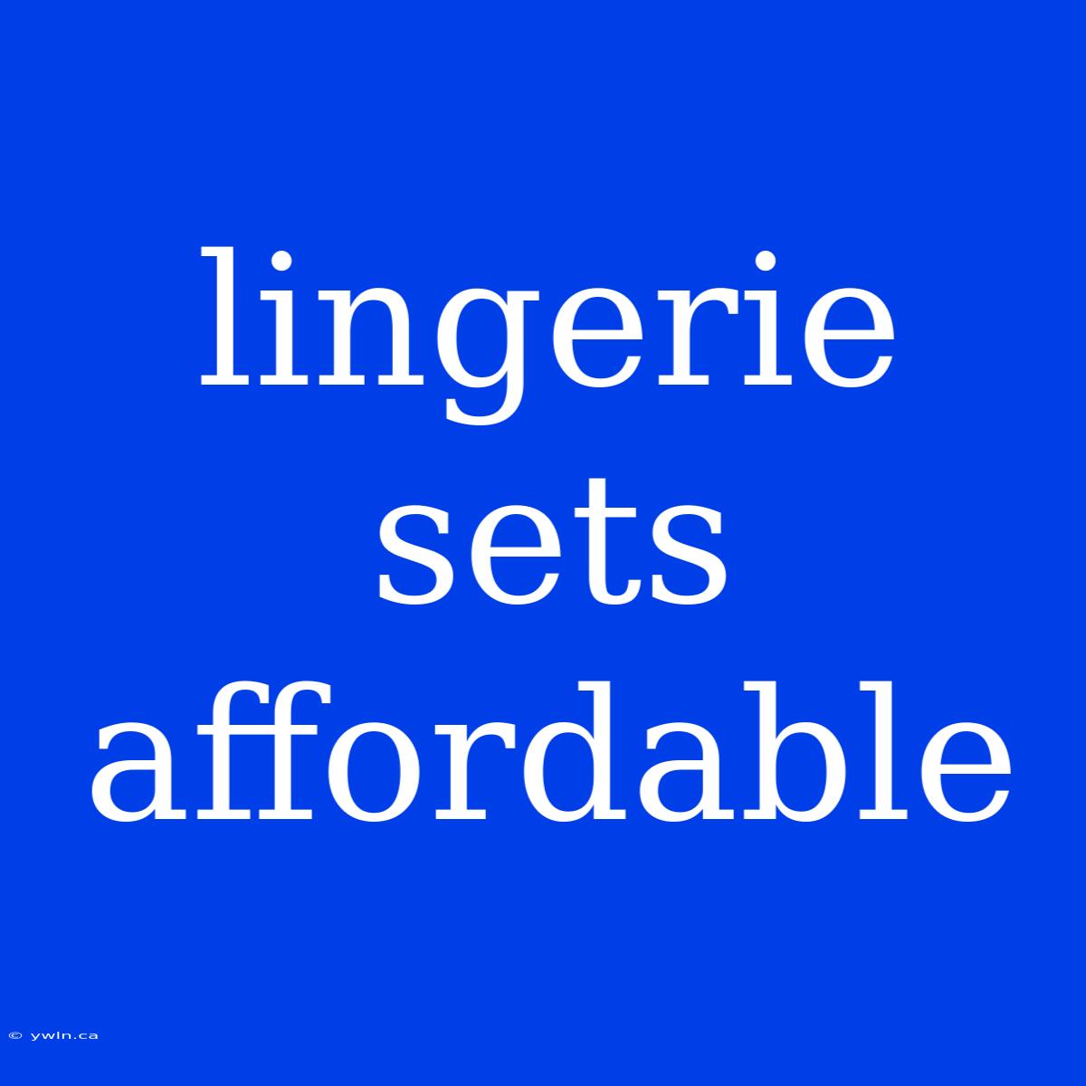 Lingerie Sets Affordable