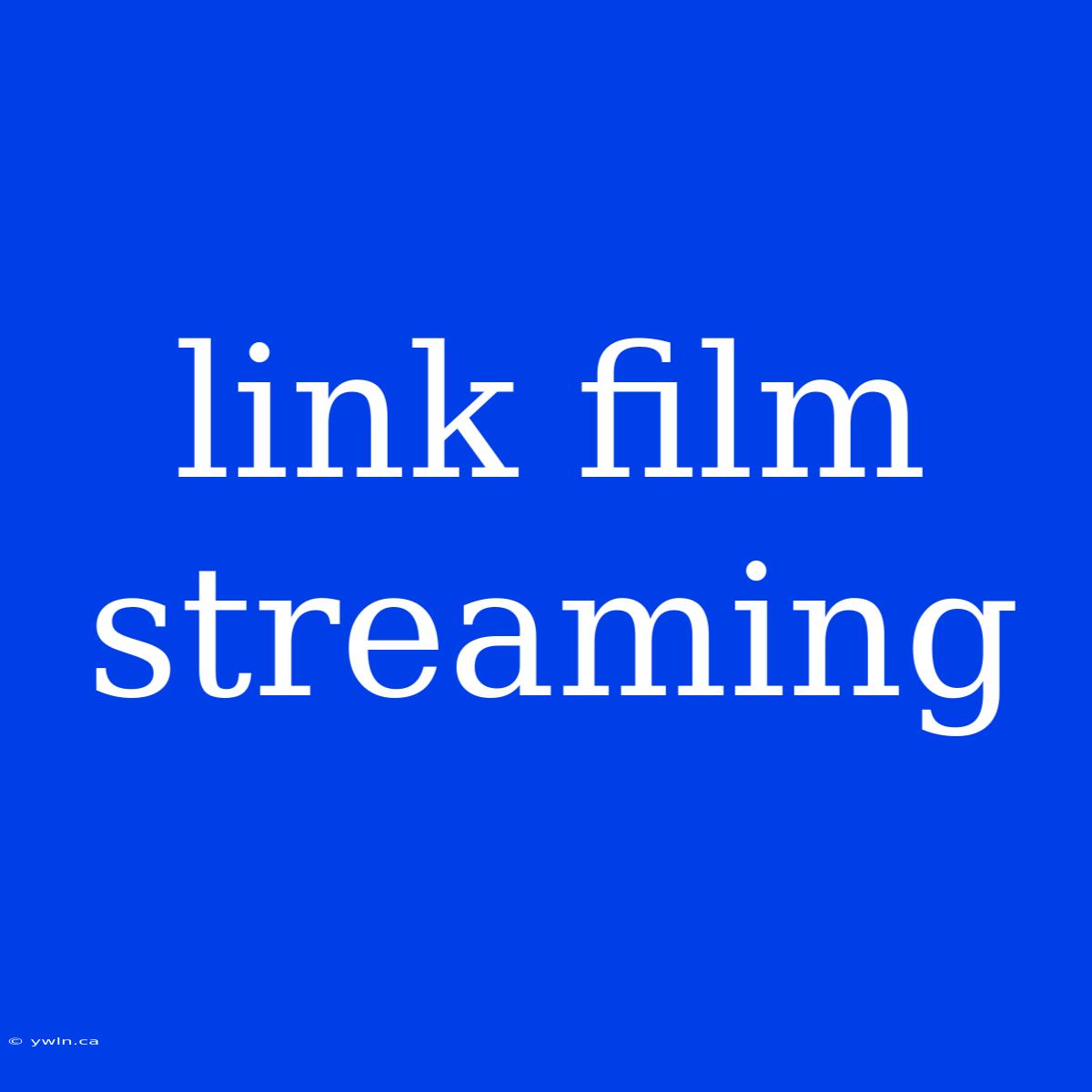 Link Film Streaming