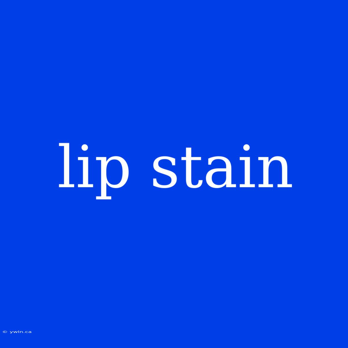 Lip Stain