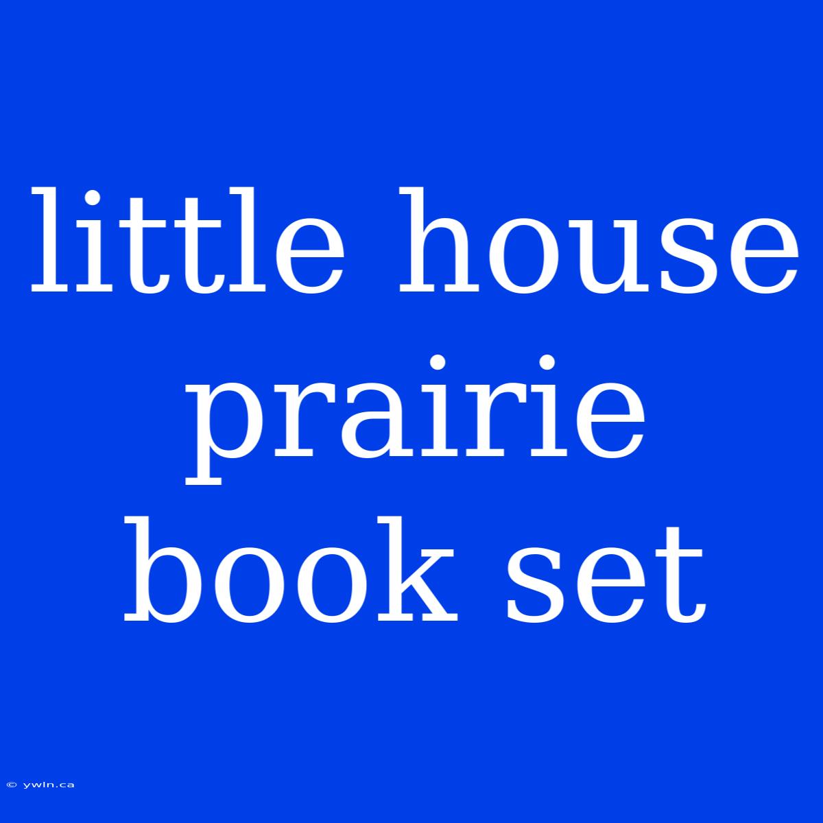 Little House Prairie Book Set