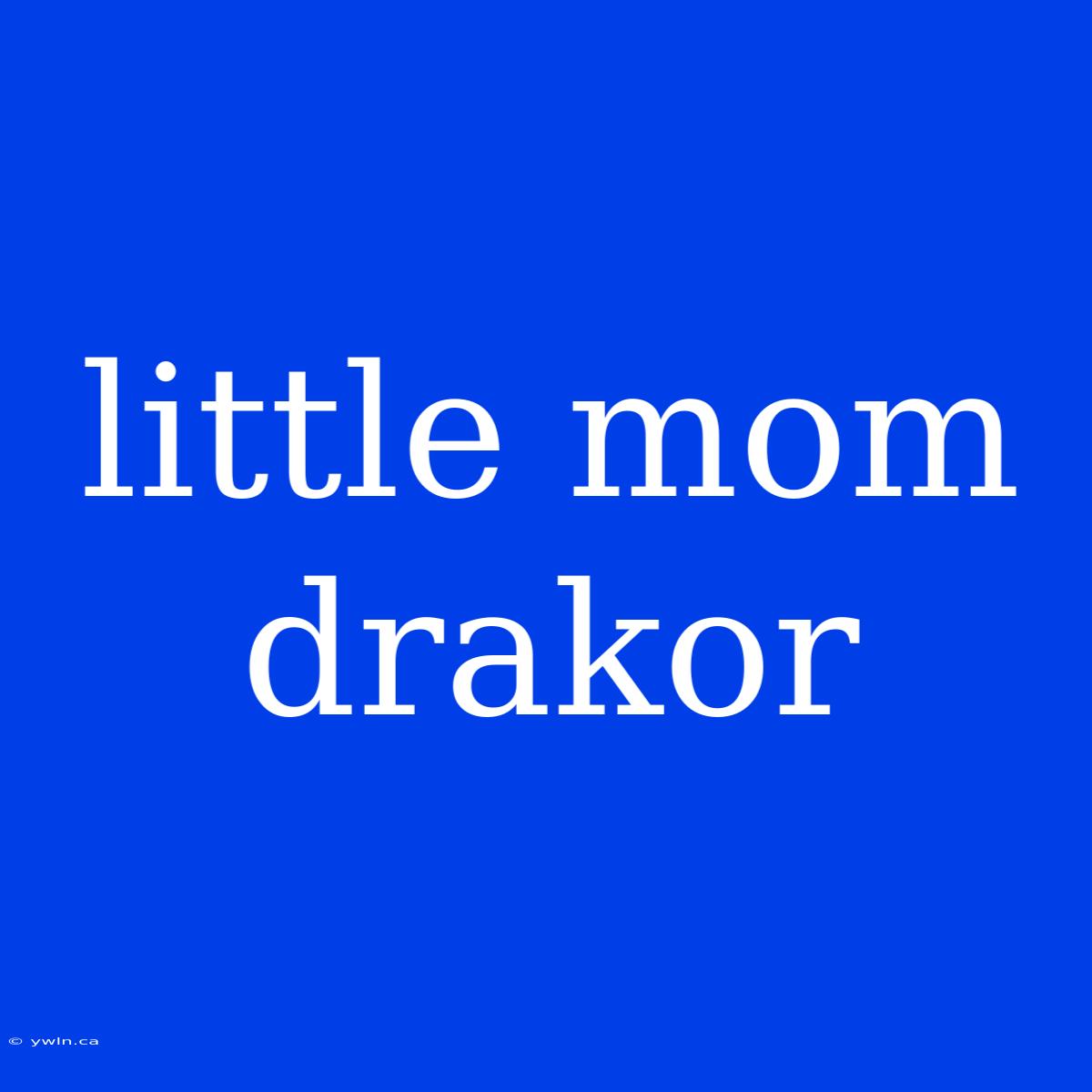 Little Mom Drakor