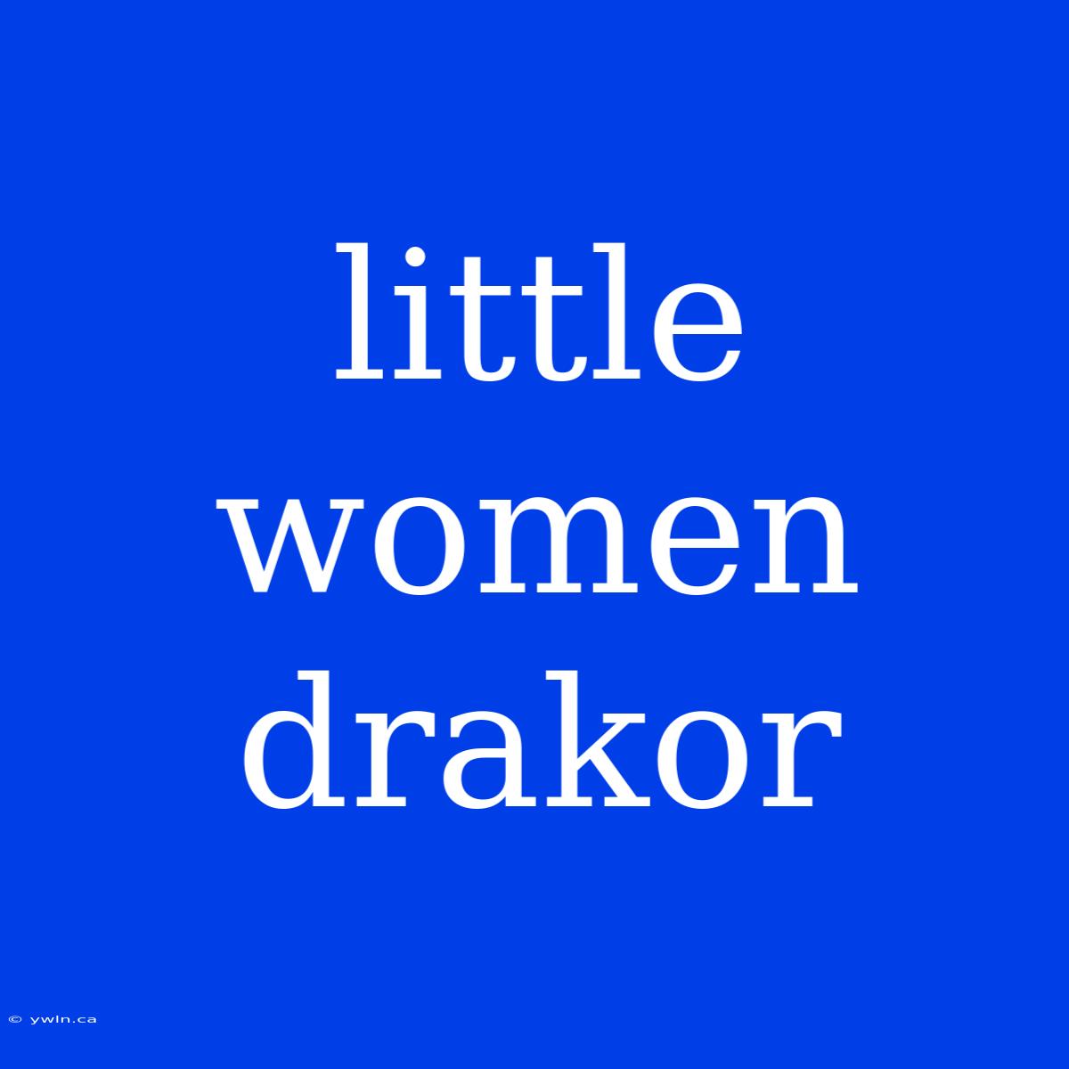 Little Women Drakor