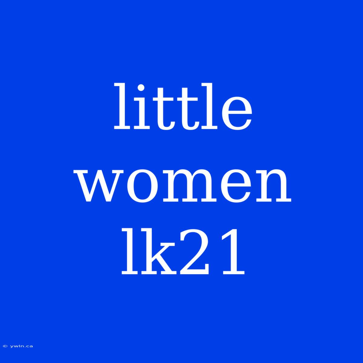 Little Women Lk21