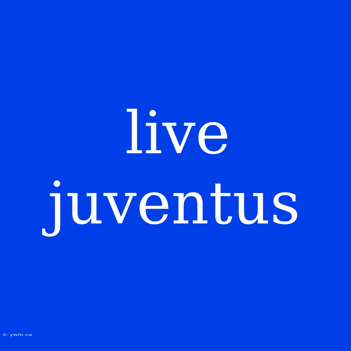 Live Juventus